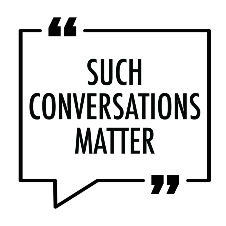Such Conversations Matter (SCM)